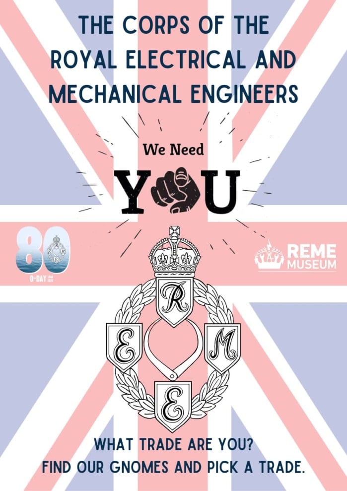 Poster with the union flag on the background, REME badge and text reading The corps of the Royal Electrical and Mechanical Engineers, we need you. What trade are you?