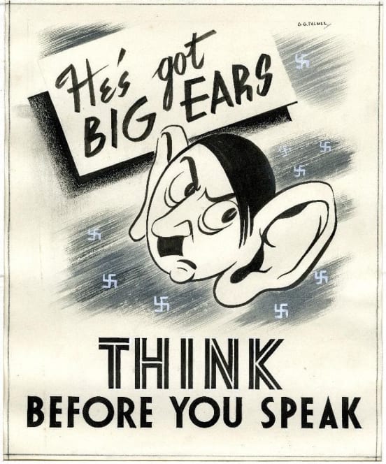 Black and white hand drawn poster of a cartoon Hitler with comically big ears. Text reads " He's got big ears, think before you speak ". 